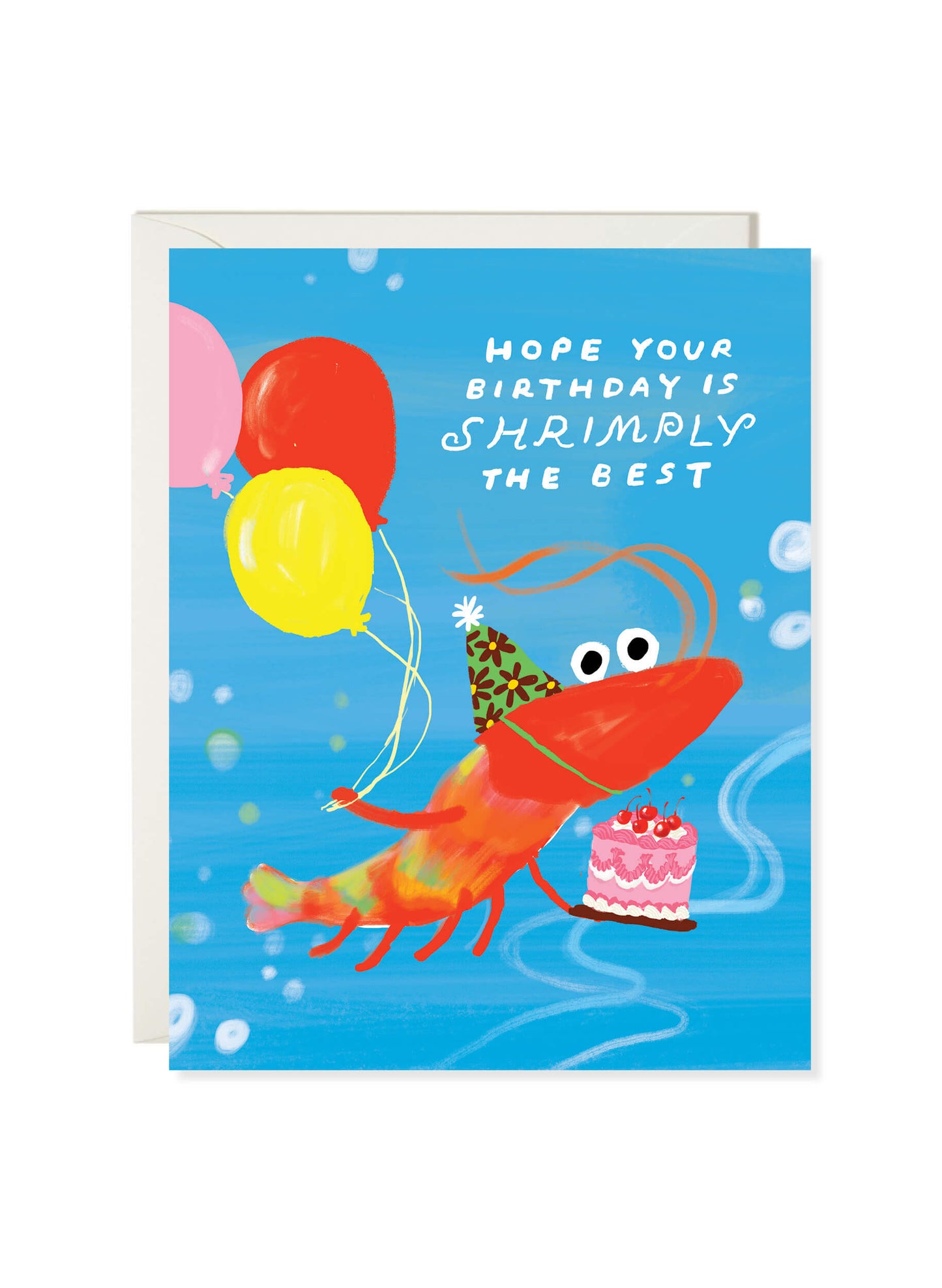 Shrimp Birthday card by Karen Schipper featuring a shrimp with balloons, party hat, birthday cake, and ocean pun message.