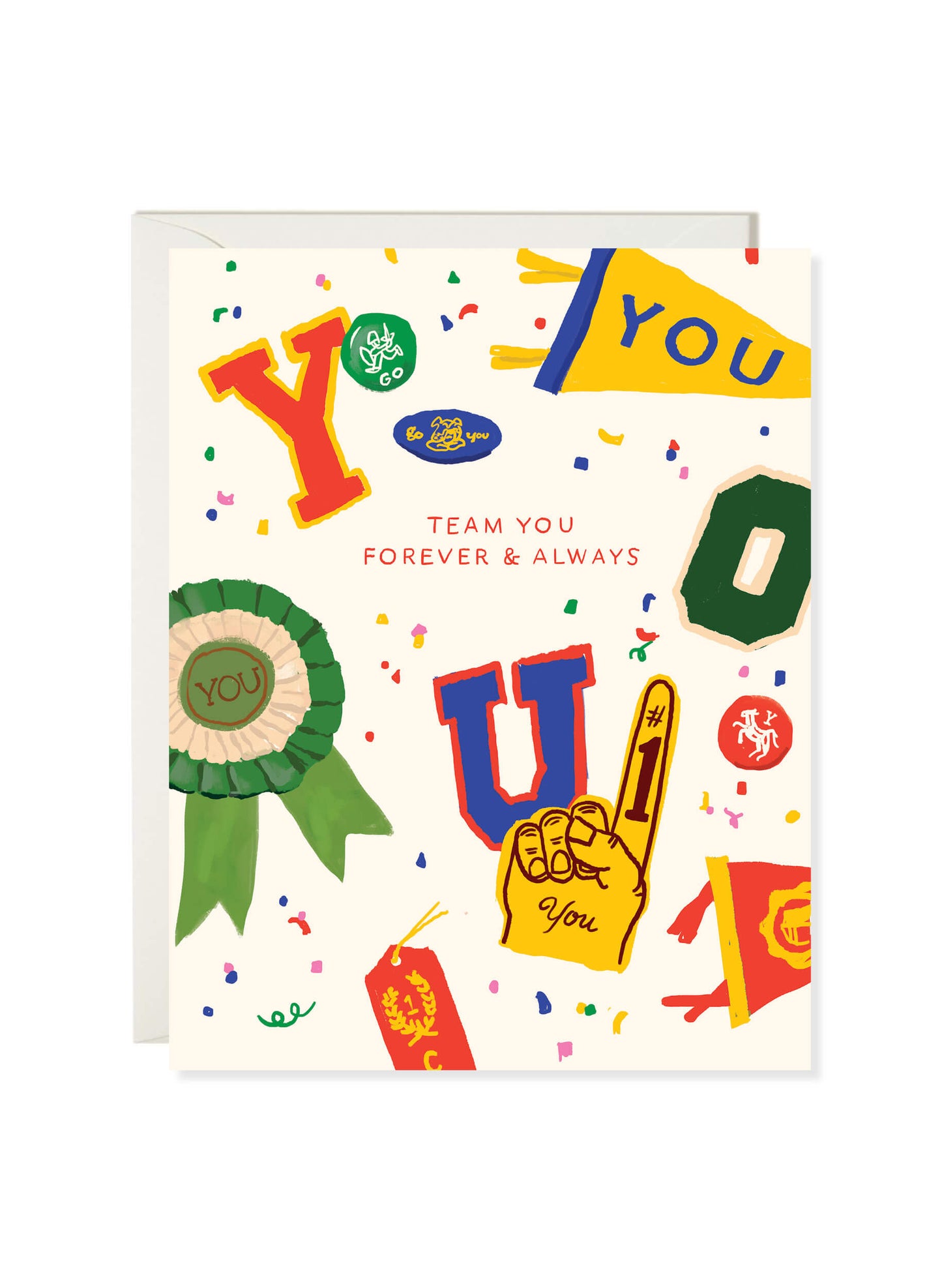 Team You card by Karen Schipper featuring colorful pennants, confetti, ribbons, buttons, and foam fingers with a supportive message.